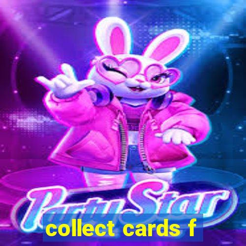 collect cards f